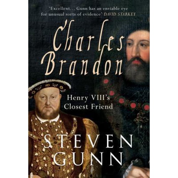 Pre-Owned Charles Brandon: Henry VIII's Closest Friend (Hardcover) 1445641844 9781445641843