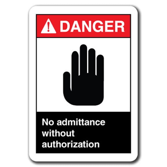 Danger Sign - No Admittance Without Authorization  7"x10" Plastic Safety Sign ansi osha