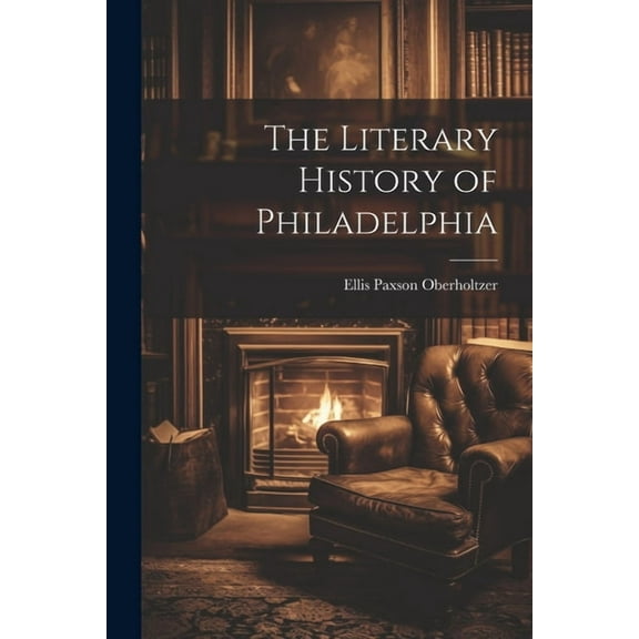 The Literary History of Philadelphia (Paperback)