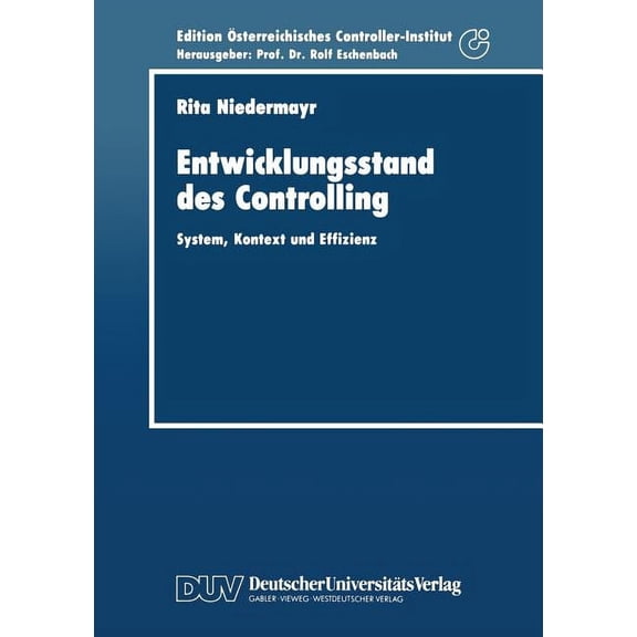 Schriftenreihe FÃ¼r Controlling Und Unter Entwicklungsstand Des Controlling: System, Kontext Und Effizienz, (Paperback)