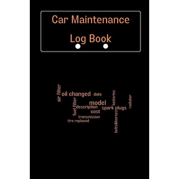 Car Maintenance Log Book: Complete Vehicle Maintenance Log Book, Car Repair Journal, Oil Change Log Book, Vehicle and Au, (Paperback)