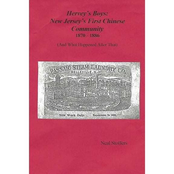 Hervey's Boys: New Jersey's First Chinese Community, (Paperback)