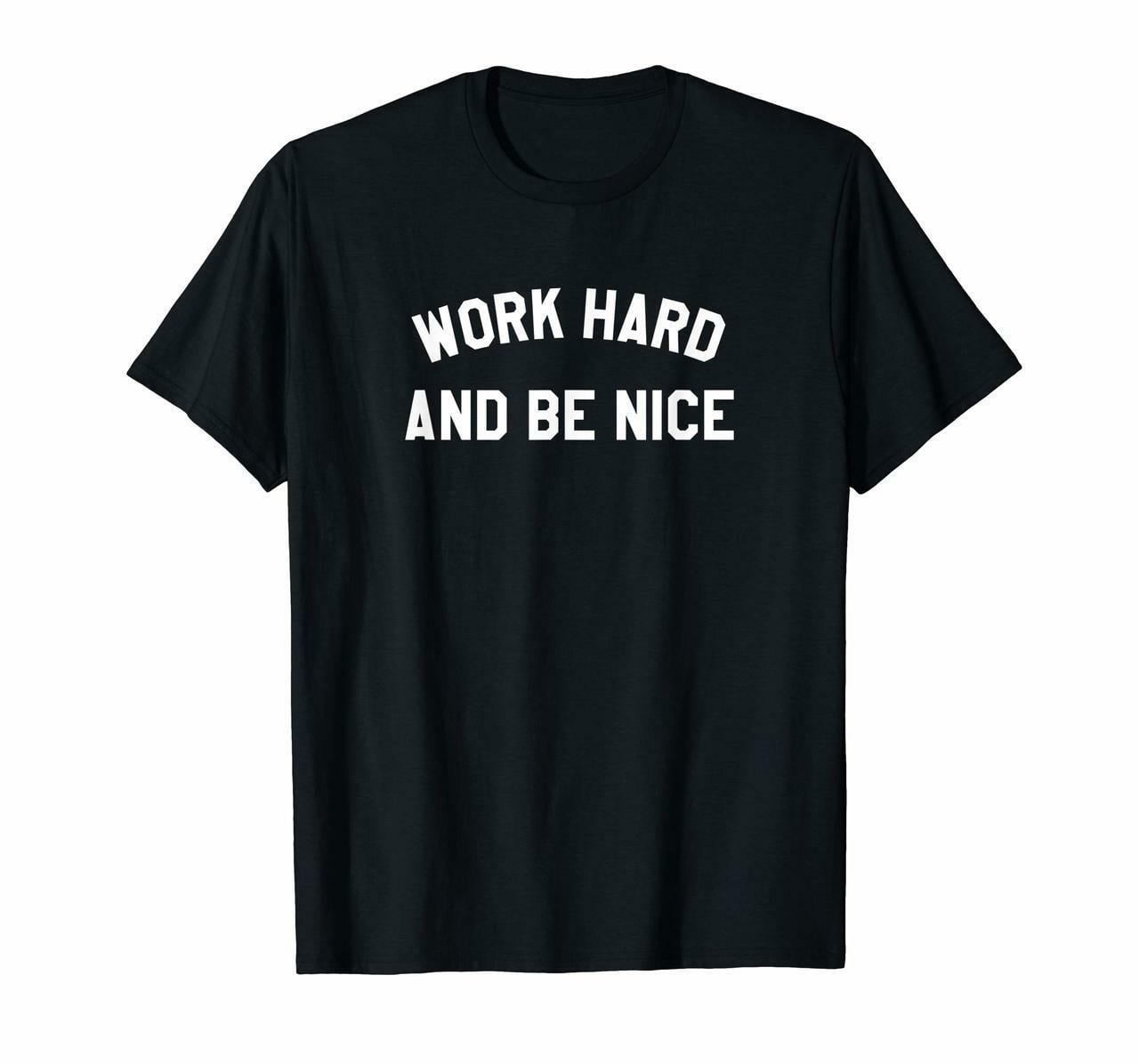 Sfneewho - SFNEEWHO T Shirts Work Hard 