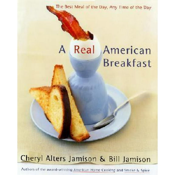 Pre-Owned A Real American Breakfast: The Best Meal of the Day, Any Time of the Day Paperback