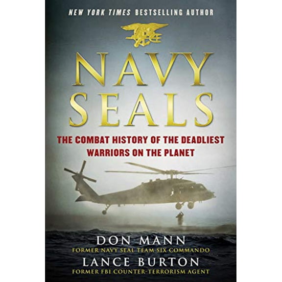 Pre-Owned Navy Seals: The Combat History of the Deadliest Warriors on the Planet (Hardcover) 1510716556 9781510716551