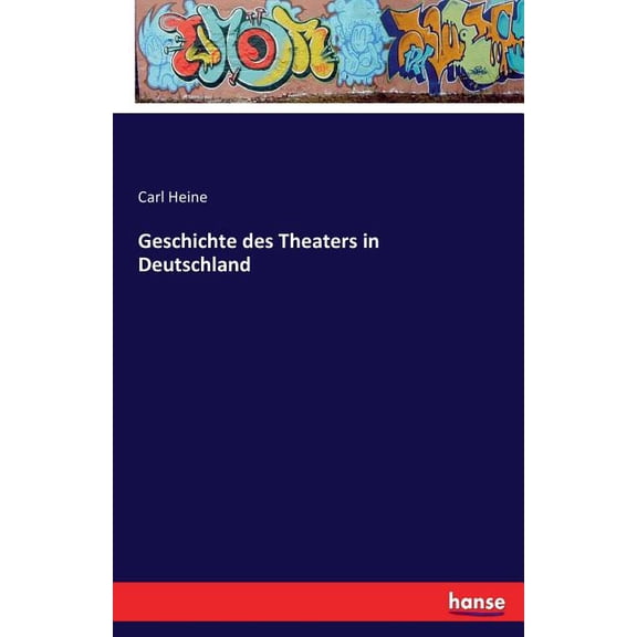 Geschichte des Theaters in Deutschland, (Paperback)