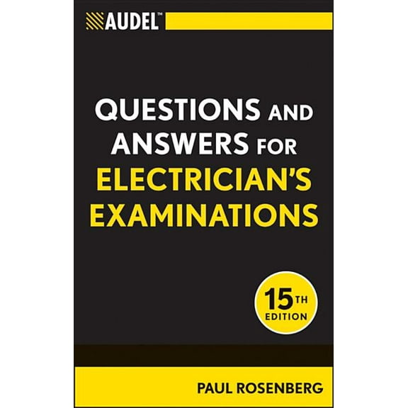 Audel Technical Trades Audel Questions and Answers for Electrician's Examinations, Book 45, (Paperback)