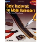 Basic Trackwork for Model Railroaders: The Complete Photo Guide (Model Railroader Books), Used [Paperback]