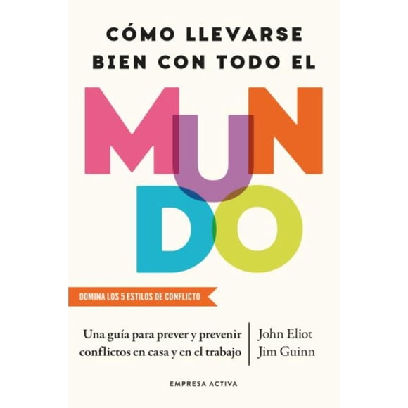 Cómo llevarse bien con todo el mundo, de Eliot, John; Guinn, Jim