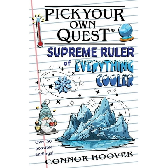 Pick Your Own Quest Pick Your Own Quest: Supreme Ruler of Everything Cooler, Book 19, (Paperback)
