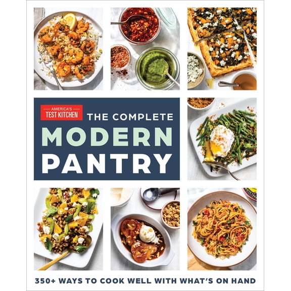 Pre-Owned The Complete Modern Pantry: 350  Ways to Cook Well with What's on Hand (Paperback) 1954210167 9781954210165