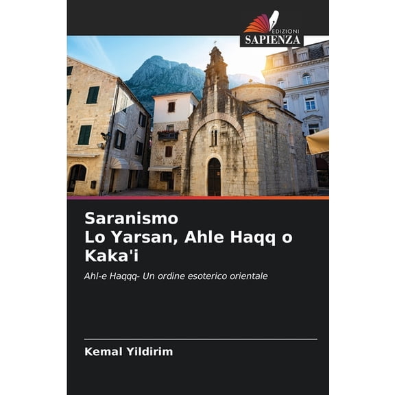 Saranismo Lo Yarsan, Ahle Haqq o Kaka'i, (Paperback)