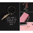 thumbnail image 4 of Inkdotpot Funny Keychain God Knew I Would Be Too Powerful If I Could Do Math Acrylic Engraved Keychain Novelty Gift, 4 of 5