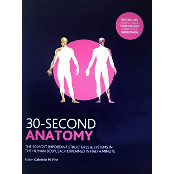 Pre-Owned 30-Second Anatomy: The 50 Most Important Structures and Systems in the Human Body Paperback