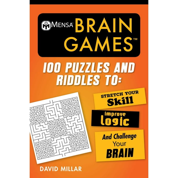 Mensa(r) Brain Games : 100 Puzzles and Riddles to Stretch Your Skill ...