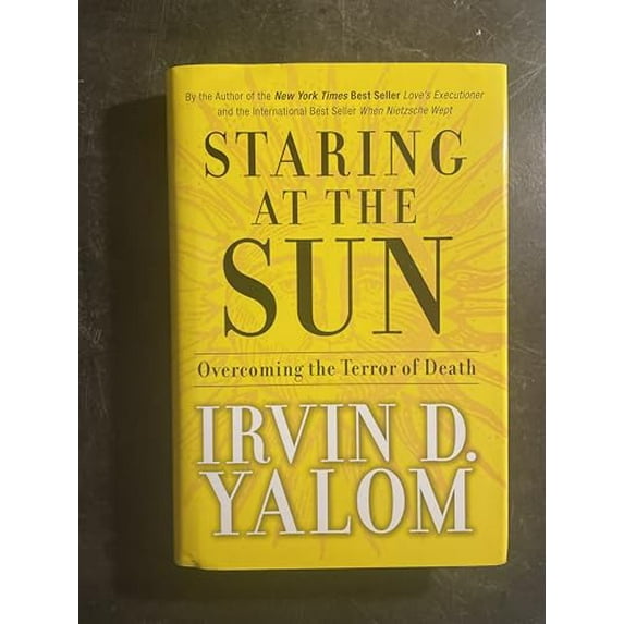 Pre-Owned Staring at the Sun: Overcoming the Terror of Death Hardcover