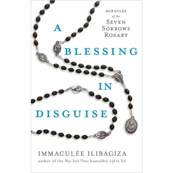 A Blessing in Disguise: Miracles of the Seven Sorrows Rosary, (Paperback)