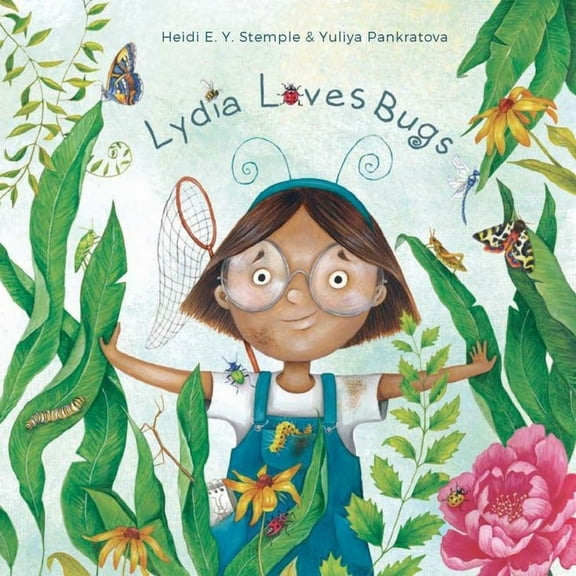 Lydia Loves Bugs: A Children's Book about Insects, (Hardcover)