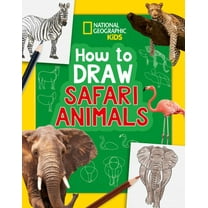 National Geographic Kids How to Draw Safari Animals (Paperback) National Geographic Kids
