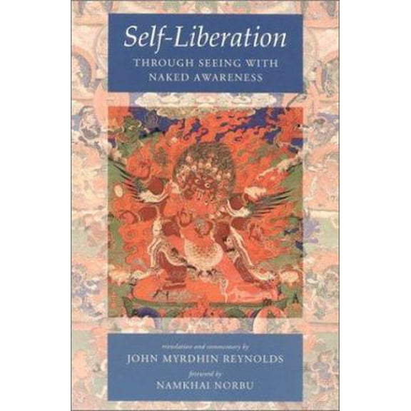 Pre-Owned Self-Liberation Through Seeing with Naked Awareness (Paperback) 1559391448 9781559391443