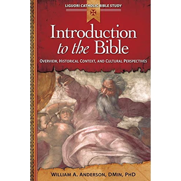 Introduction à la Bible: Aperçu, Contexte Historique et Perspectives Culturelles (Étude Biblique Catholique Liguori)