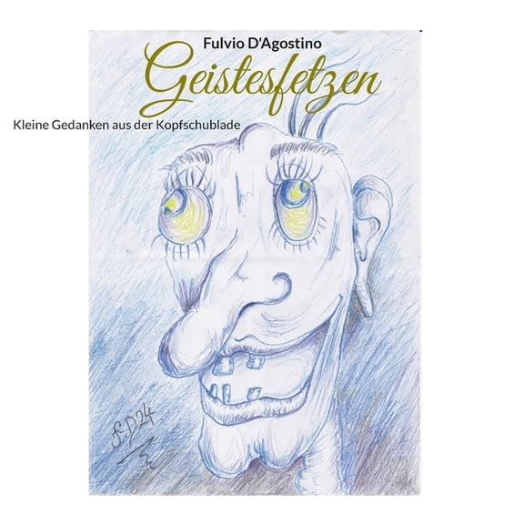 Geistesfetzen: Kleine Gedanken aus der Kopfschublade, (Paperback)