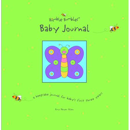 Humble Bumbles Baby Journal: A Keepsake Journal for Baby's First Three Years
