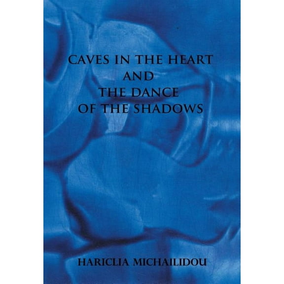 Caves in the Heart & Dance of the Shadows (Hardcover)