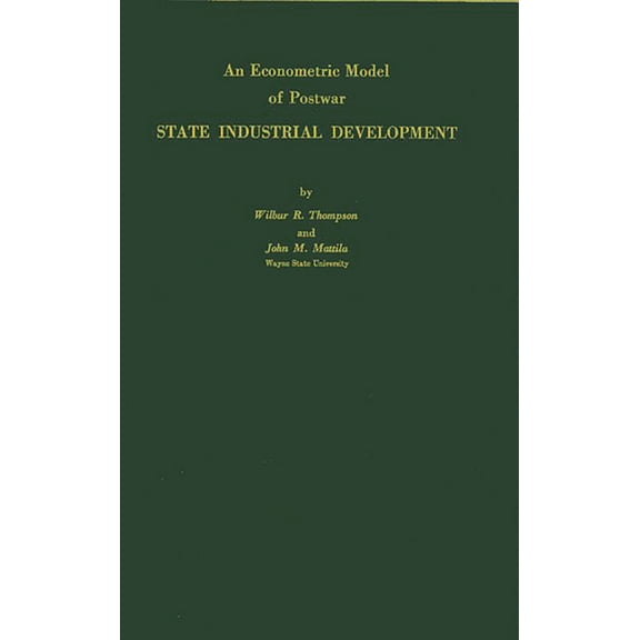 An Econometric Model of Postwar State Industrial Development, (Hardcover)