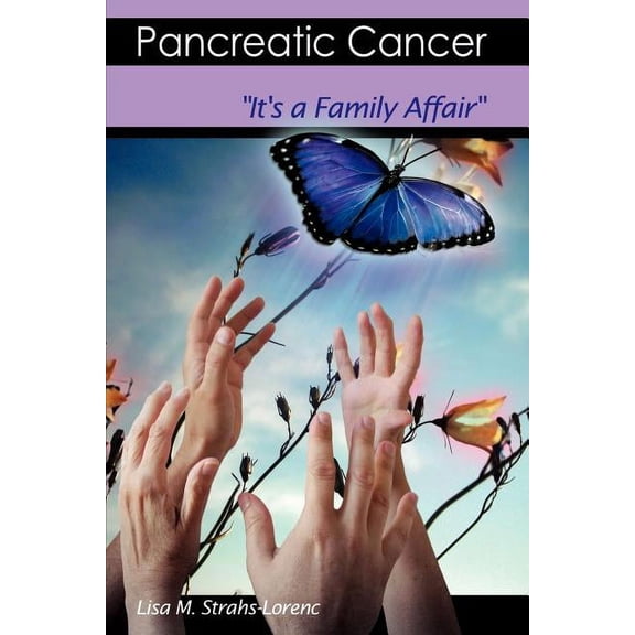 Pancreatic Cancer: It's a Family Affair, (Paperback)