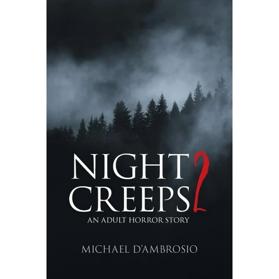 Night Creeps 2: An Adult Horror Story, (Paperback)