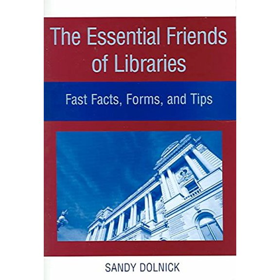 Pre-Owned Essential Friends of Libraries: Fast Facts, Forms, and Tips, 9780838908563, 083890856X, Paperback, First Edition edition