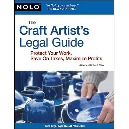 The Craft Artists Legal Guide Protect Your Work Save On Taxes Maximize Profits - 