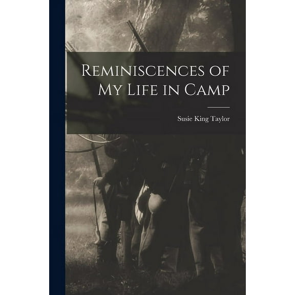 Reminiscences of My Life in Camp (Paperback)