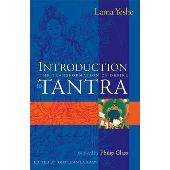 Pre-Owned Introduction to Tantra: The Transformation of Desire (Paperback) 0861711629 9780861711628