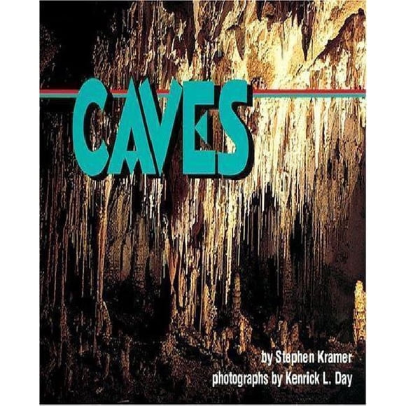 Stephen Kramer, Kenrick L. Day: Caves