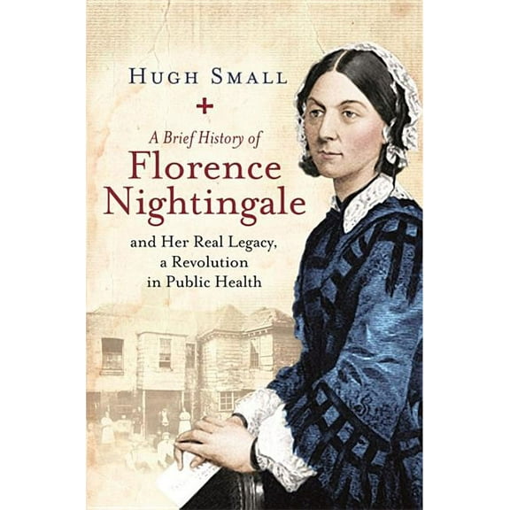 Brief Histories: A Brief History of Florence Nightingale (Paperback)