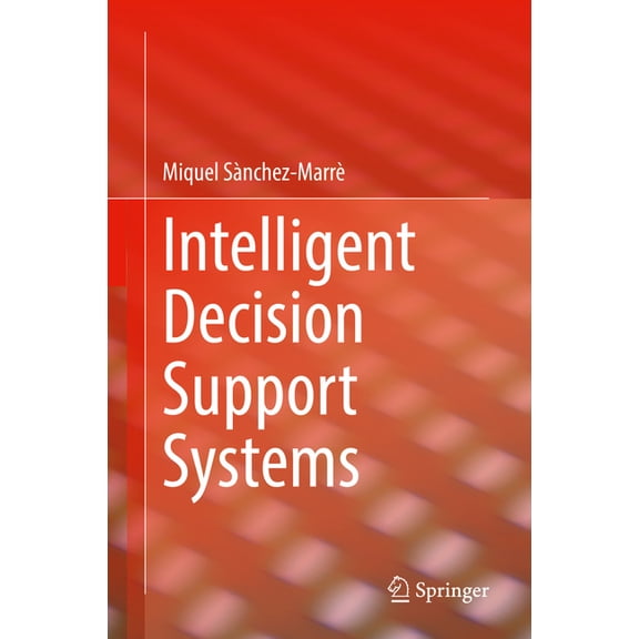 Intelligent Decision Support Systems, (Hardcover)