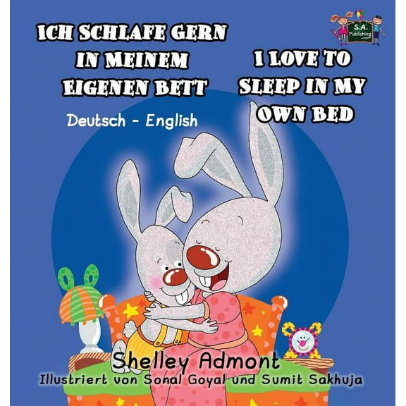 German English Bilingual Collection Ich Schlafe Gern in Meinem Eigenen Bett I Love to Sleep in My Own Bed: German English Bilingual Edition, (Hardcover)