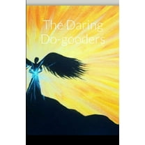 The Daring Do-gooders, (Paperback)