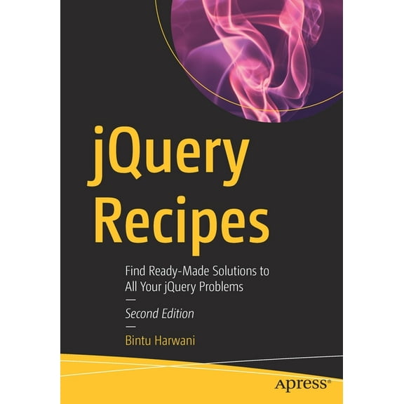 jQuery Recipes: Find Ready-Made Solutions to All Your jQuery Problems, (Paperback)