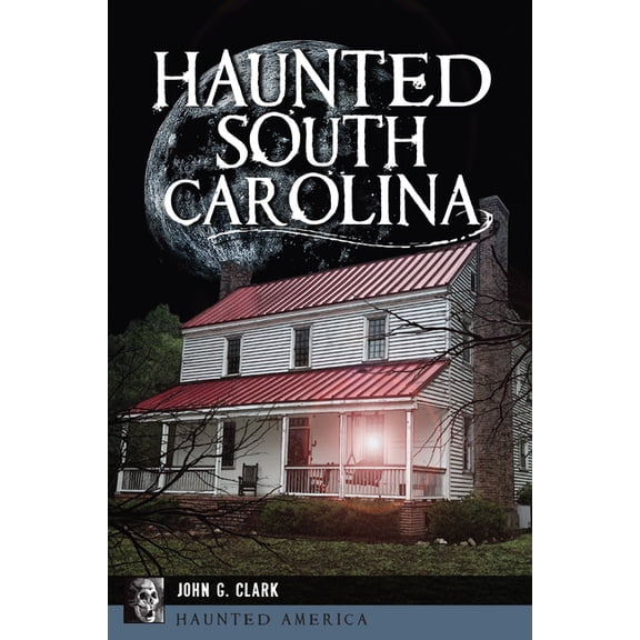 Haunted America Haunted South Carolina, (Paperback)