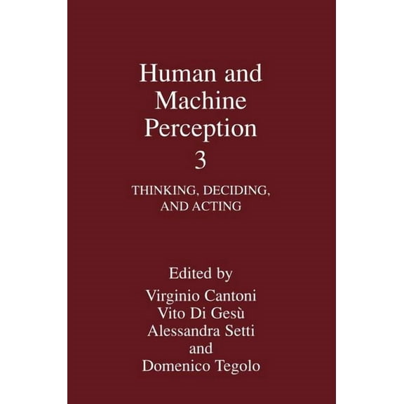 Human and Machine Perception 3: Thinking, Deciding, and Acting, (Hardcover)