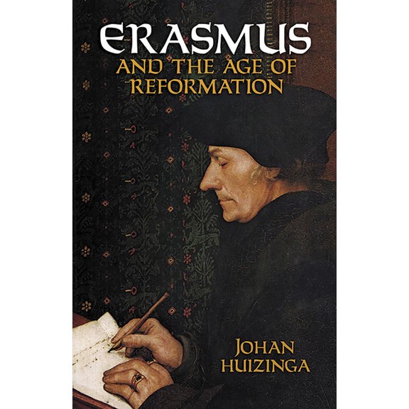 Erasmus and the Age of Reformation, (Paperback)