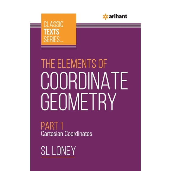 The Elements of Coordinate Geometry Part-1 Cartesian Coordinates, (Paperback)