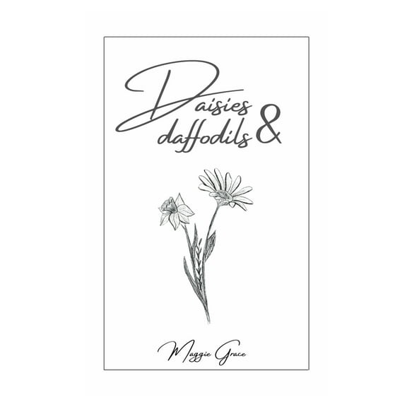 Daisies and Daffodils: Poetry Collection, (Paperback)