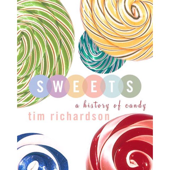 Pre-Owned Sweets: A History of Candy (Paperback) 1582343071 9781582343075
