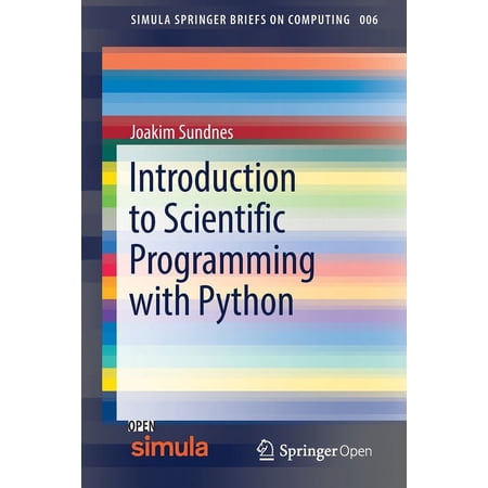 Simula Springerbriefs on Computing Introduction to Scientific Programming with Python Book 6 (Paperback)