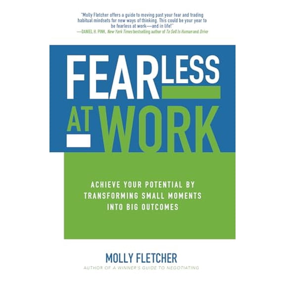 Pre-Owned Fearless at Work: Achieve Your Potential by Transforming Small Moments into Big Outcomes, 9781259862984, 1259862984, Hardcover, 1 edition