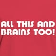 thumbnail image 3 of CafePress - All This And Brains Too! Women's Dark T Shirt - Women's Traditional Fit Dark T-Shirt, 3 of 4